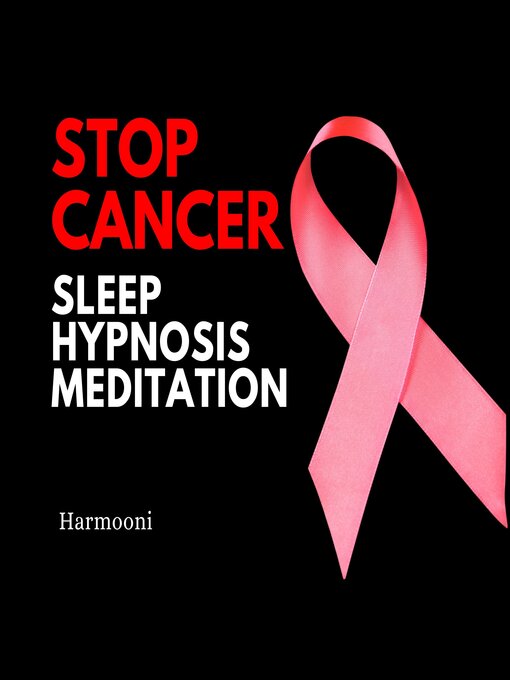 Title details for Stop Cancer Sleep Hypnosis Meditation by Harmooni - Wait list